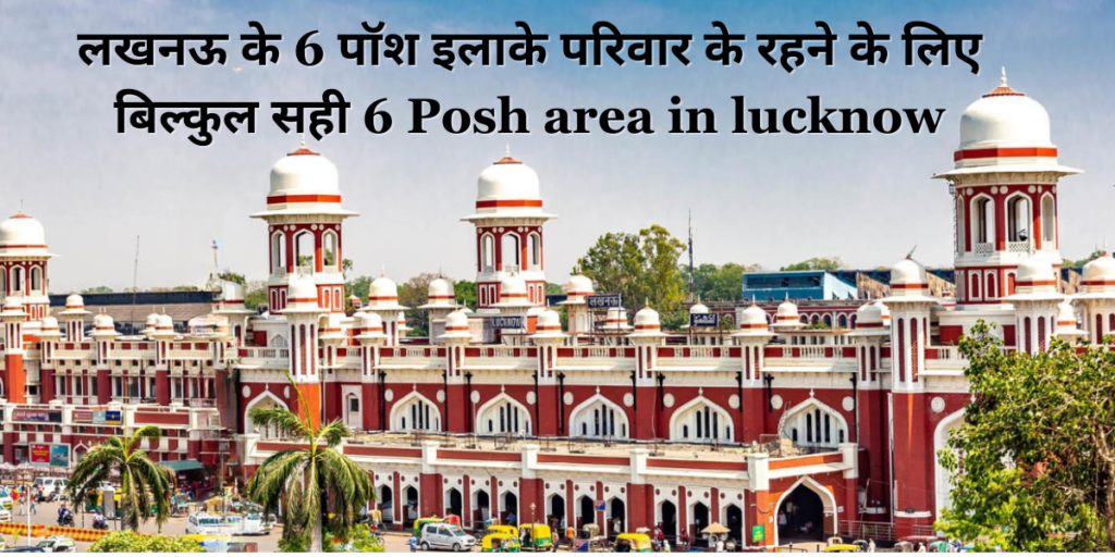 Posh areas in lucknow