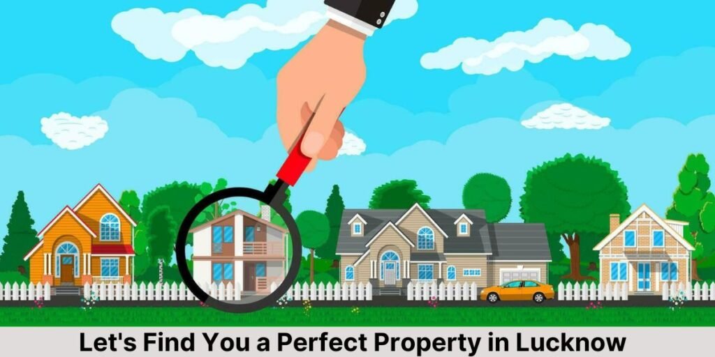 Let's Find You a Perfect Property in Lucknow Halwasiya Shivalar Sambandh